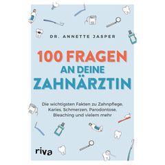 Bio 100 Fragen an deine Zahnärztin von Riva