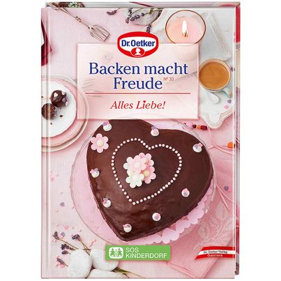 Dr. Oetker Rezeptbuch Backen macht Freude 33: Alles Liebe